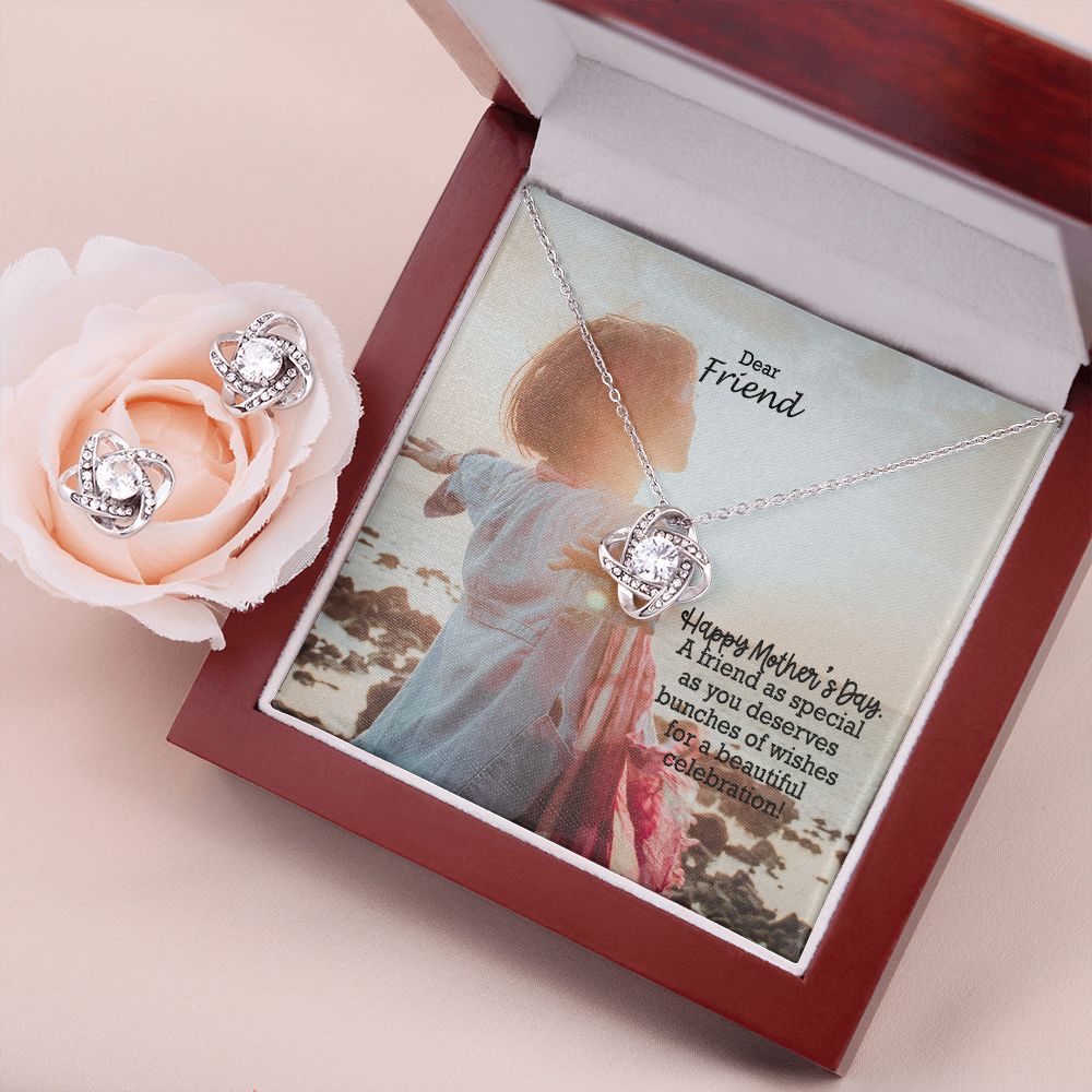 Happy Mother's Day! - A Friend As Special As You Deserves Bunches Of Wishes For A Beautiful Celebration - Love Knot Earring & Necklace Set - Gift for Friend