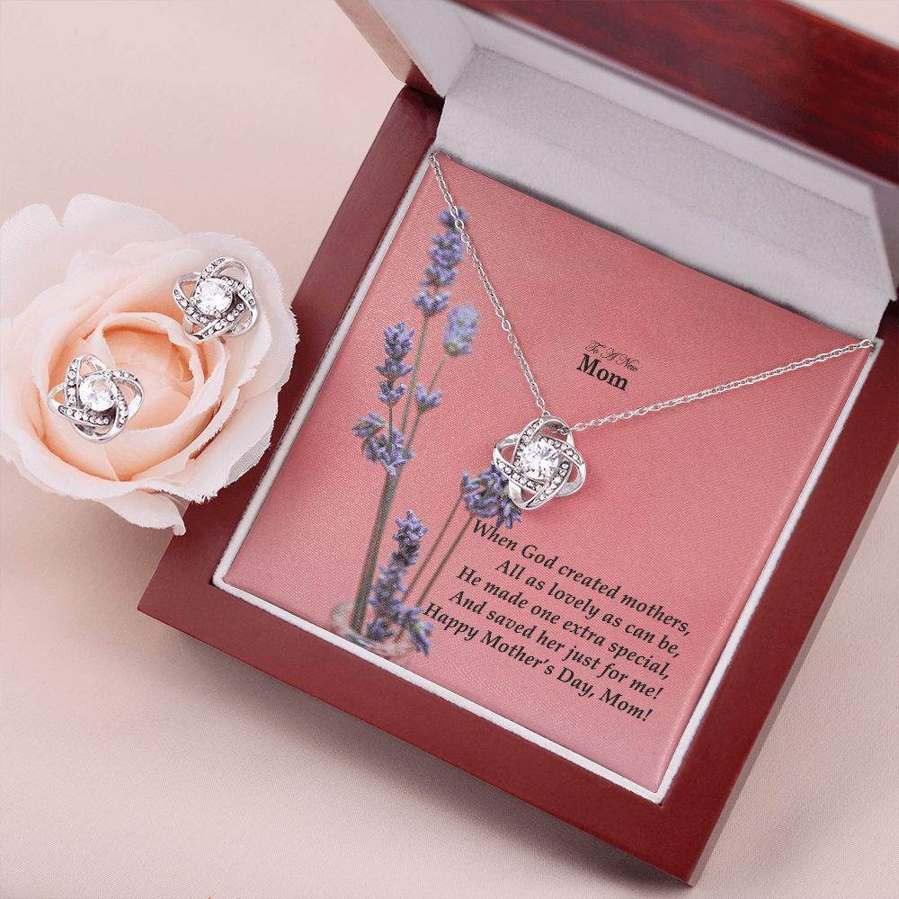 When God Created Mothers, All As Lovely As Can Be, He Made One Extra Special, And Saved Her Just For Me! - Happy Mother's Day! - Love Knot Earring & Necklace Set - Gift for Mom