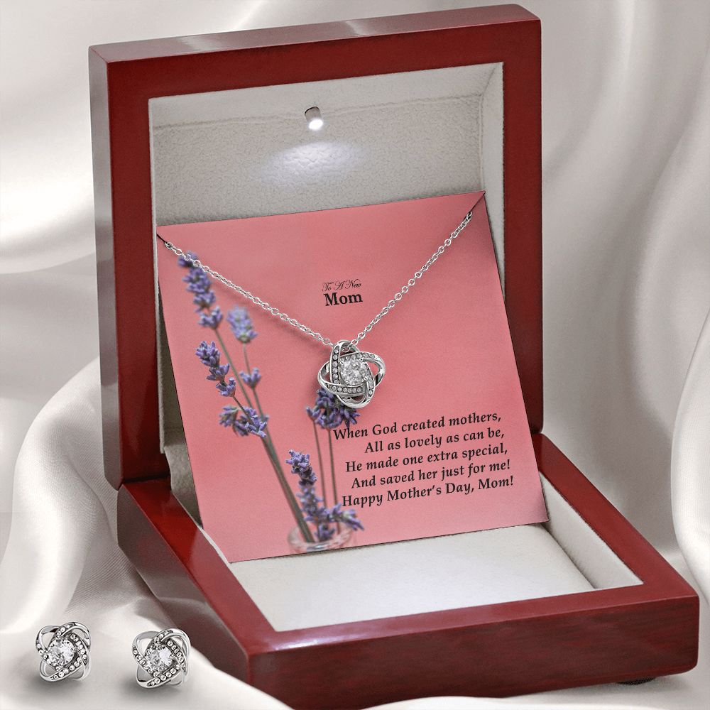 When God Created Mothers, All As Lovely As Can Be, He Made One Extra Special, And Saved Her Just For Me! - Happy Mother's Day! - Love Knot Earring & Necklace Set - Gift for Mom