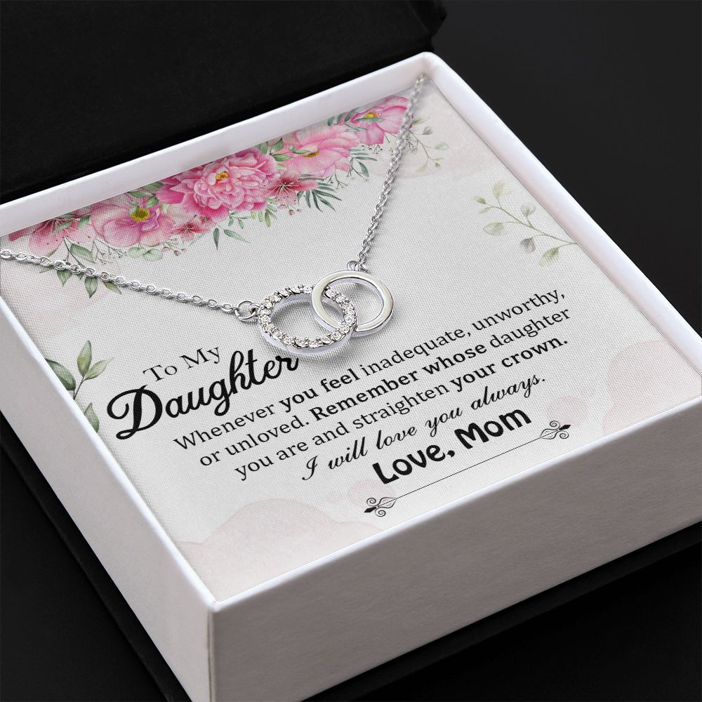 To My Daughter, Remember Whose Daughter You Are & Straighten Your Crown - Perfect Pair Necklace - Gift for Daughter