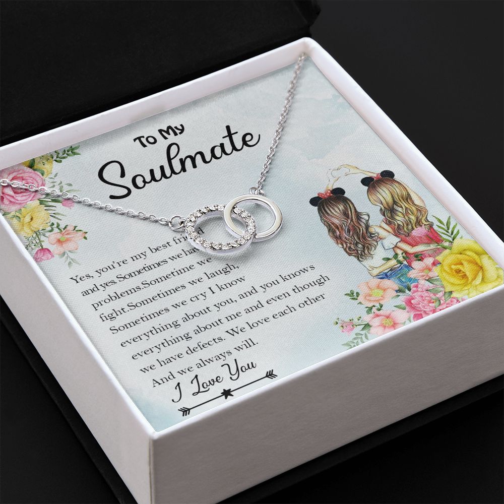 To My Soulmate, We Love Each Other And We Always Will - Perfect Pair Necklace - Gift for Best Friend