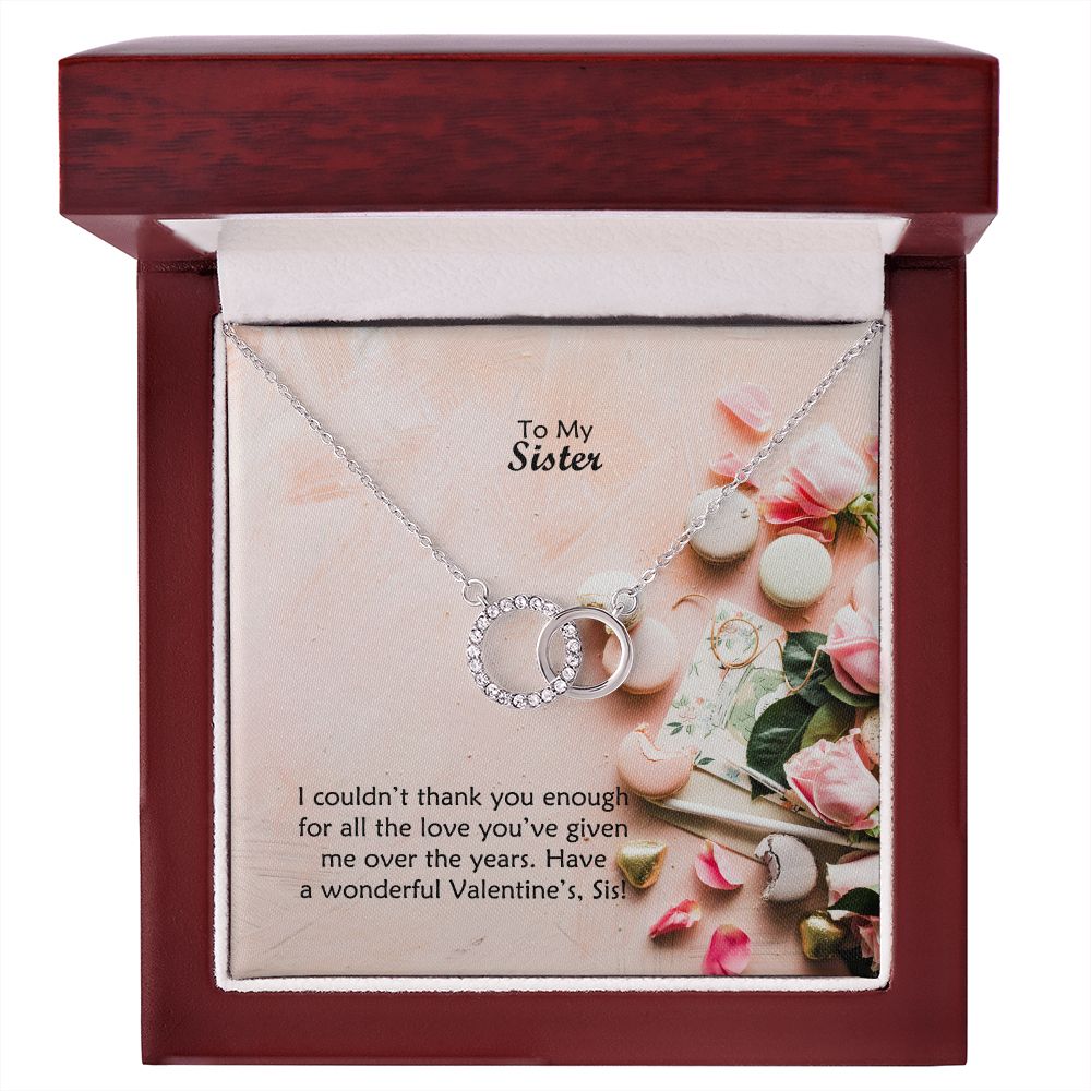 To My Sister, I Could't Thank You Enough For All The Love You've Given Me Over The Years - Perfect Pair Necklace - Gift for Sister