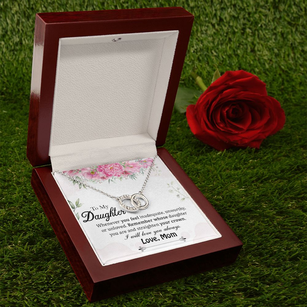 To My Daughter, Remember Whose Daughter You Are & Straighten Your Crown - Perfect Pair Necklace - Gift for Daughter