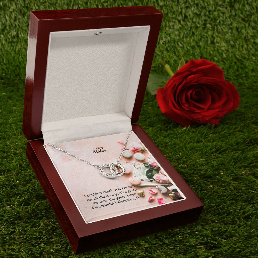 To My Sister, I Could't Thank You Enough For All The Love You've Given Me Over The Years - Perfect Pair Necklace - Gift for Sister