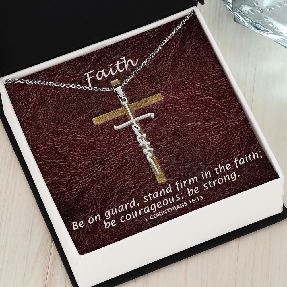 Stand Firm In The Faith - Faith Cross Necklace - Gift for Him - Gift for Her