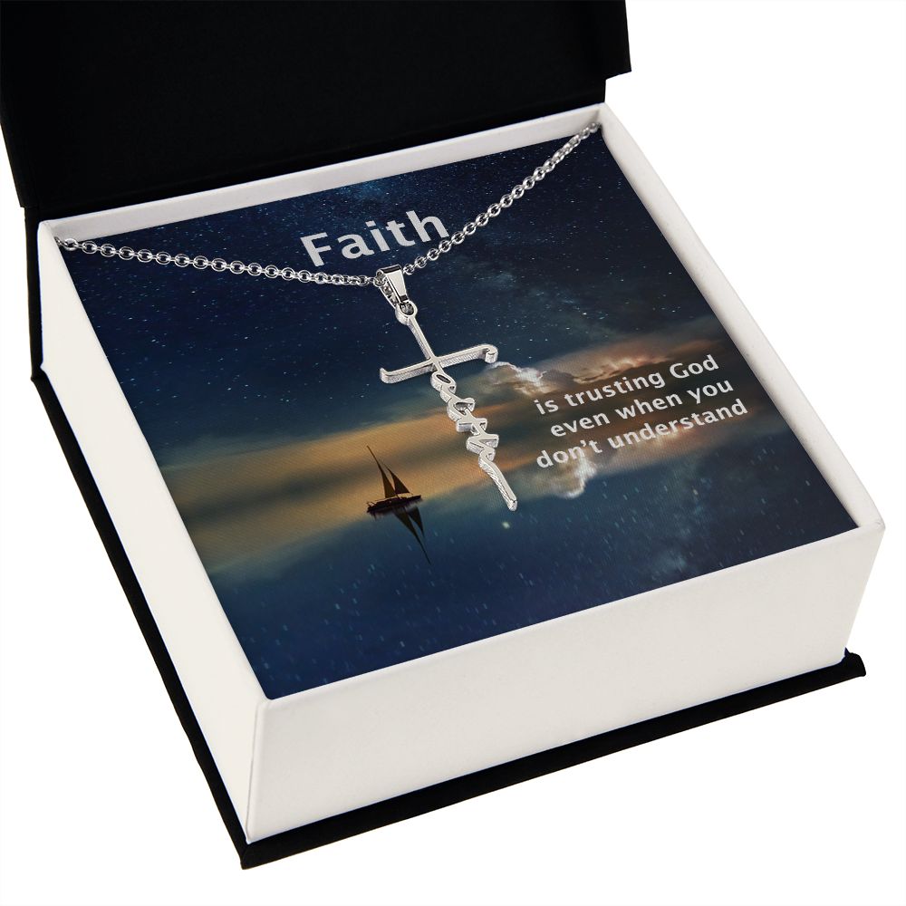 Faith is Trusting God Even When You Don't Understand - Faith Cross Necklace - Gift for Him - Gift for Her