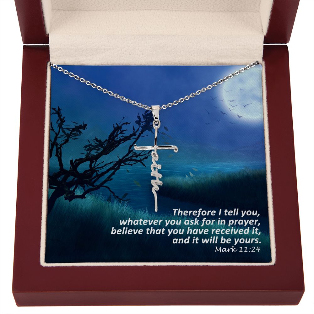Whatever You Ask For in Prayer, Believe That You Have Received it, and it Will Be Yours - Faith Cross Necklace - Gift for Him - Gift for Her
