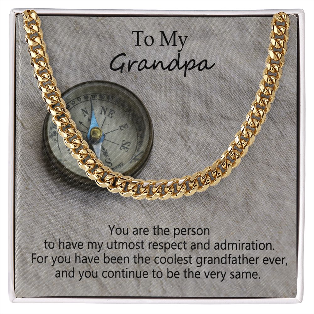 To My Grandpa, You Have Been The Coolest Grandfather Ever - Cuban Link Chain Necklace - Gift for Grandpa