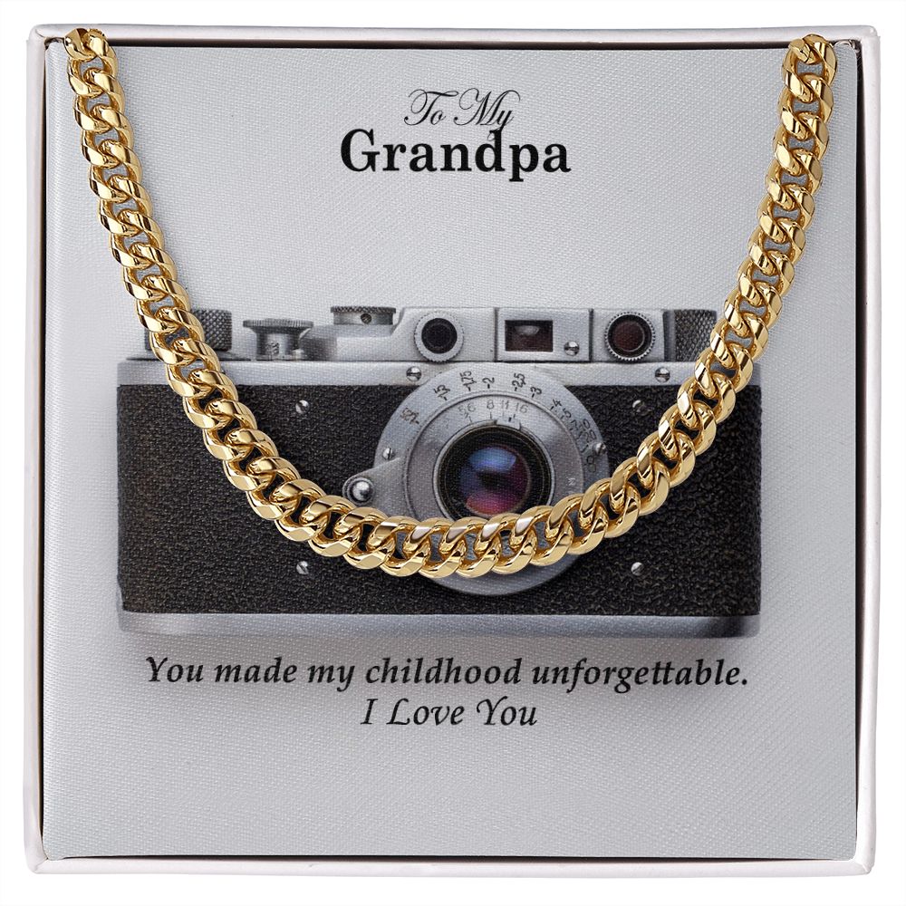 To My Grandpa, You Made My Childhood Unforgettable - Cuban Link Chain Necklace - Gift for Grandpa