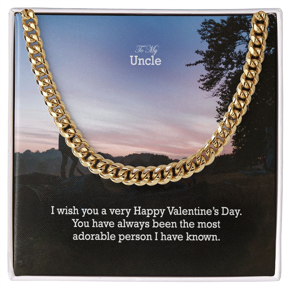 To My Uncle, You Have Always Been The Most Adorable Person I Have Known - Cuban Link Chain Necklace - Gift for Uncle