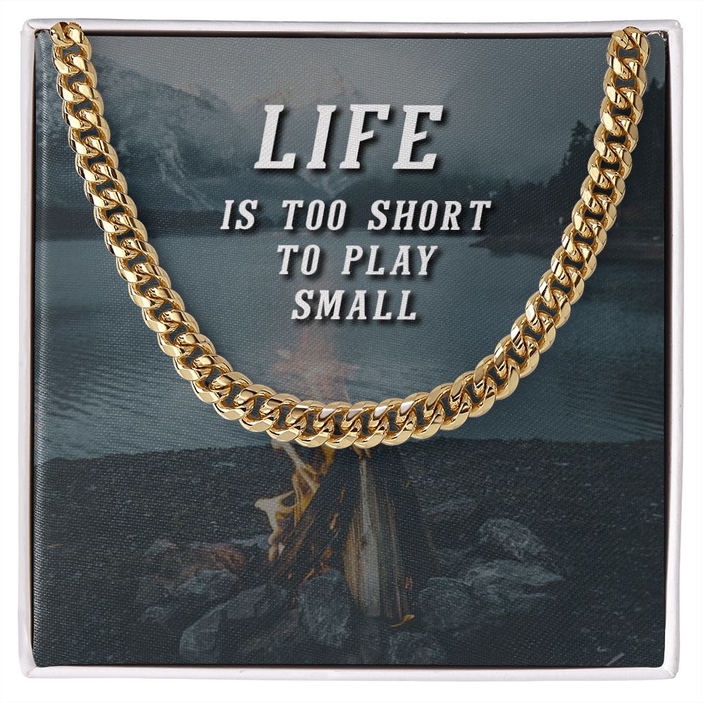 Grandpa, Life Is Too Short To Play Small - Cuban Link Chain Necklace - Gift for Grandpa