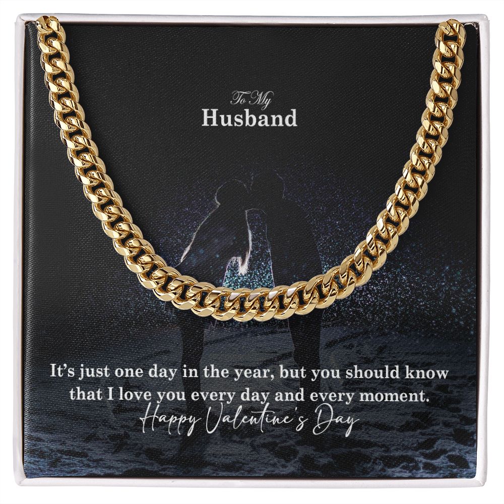 To My Husband, I Love You Every Day & Every Moment - Cuban Link Chain Necklace - Gift for Husband