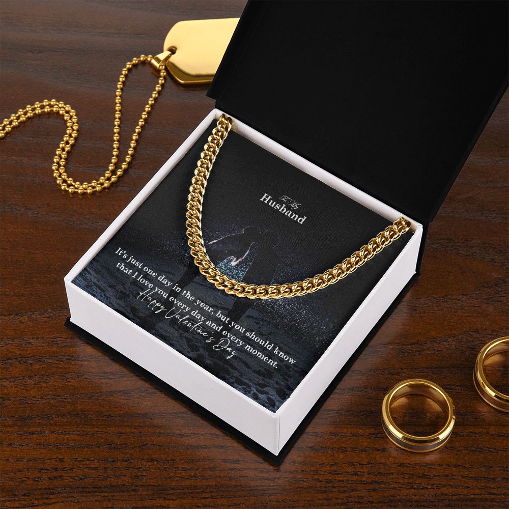 To My Husband, I Love You Every Day & Every Moment - Cuban Link Chain Necklace - Gift for Husband