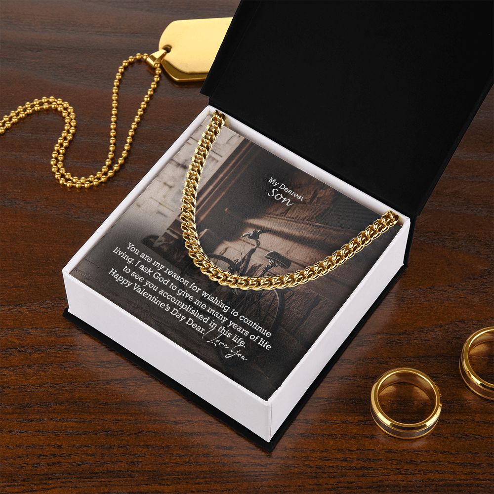 My Dearest Son, I Ask God To Give Me Many Years of Life To See You Accomplished In This Life - Cuban Link Chain Necklace - Gift for Son