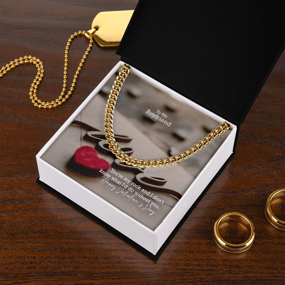 To My Boyfriend, You're My Rock & I Don't Know What I'd Do Without You - Cuban Link Chain Necklace - Gift for Boyfriend