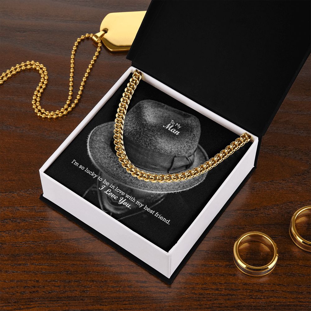 To My Man, I'm So Lucky To Be In Love With My Best Friend - Cuban Link Chain Necklace - Gift for Him