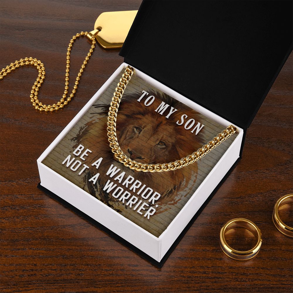 To My Son, Be A Warrior Not A Worrier - Cuban Link Chain - Gift for Son