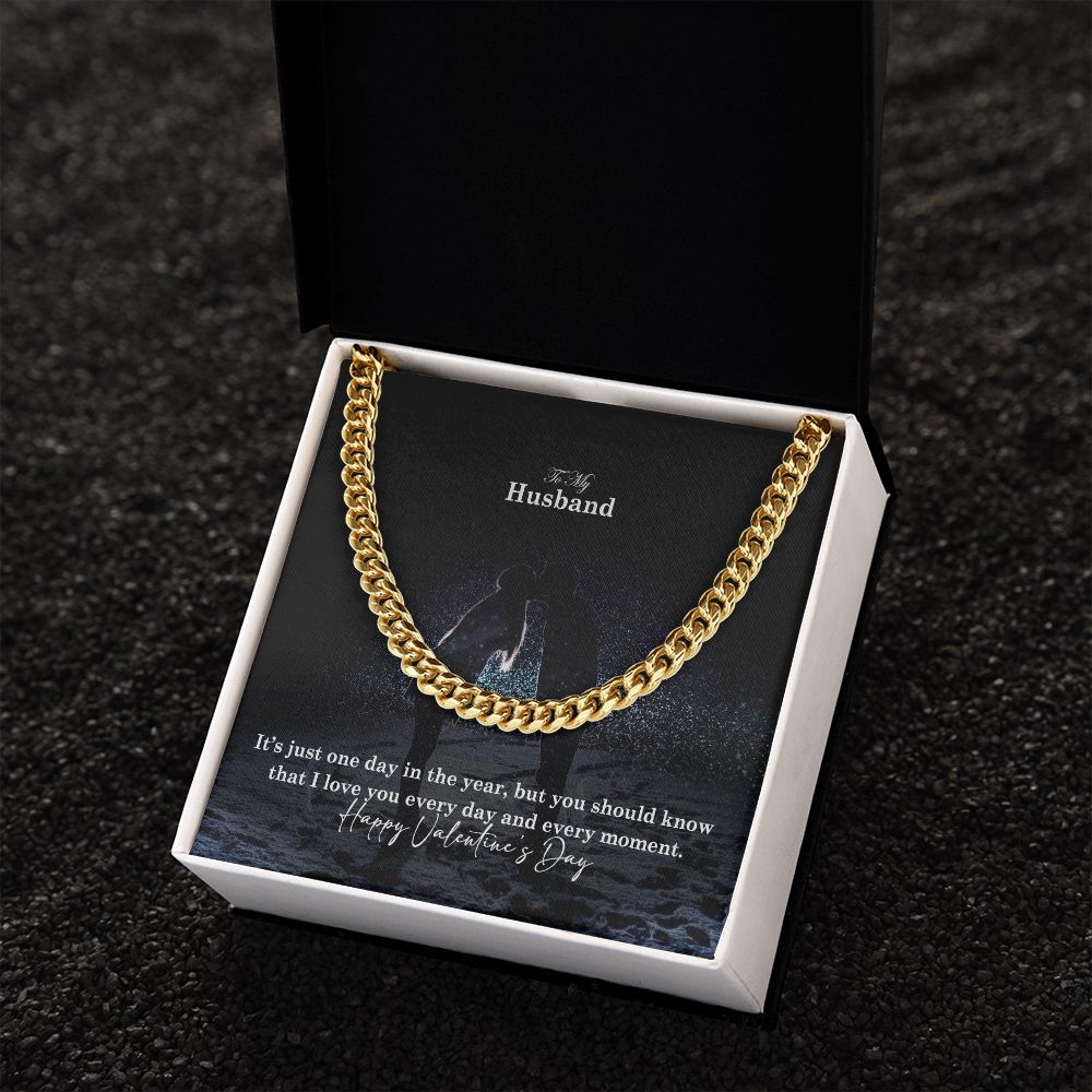 To My Husband, I Love You Every Day & Every Moment - Cuban Link Chain Necklace - Gift for Husband