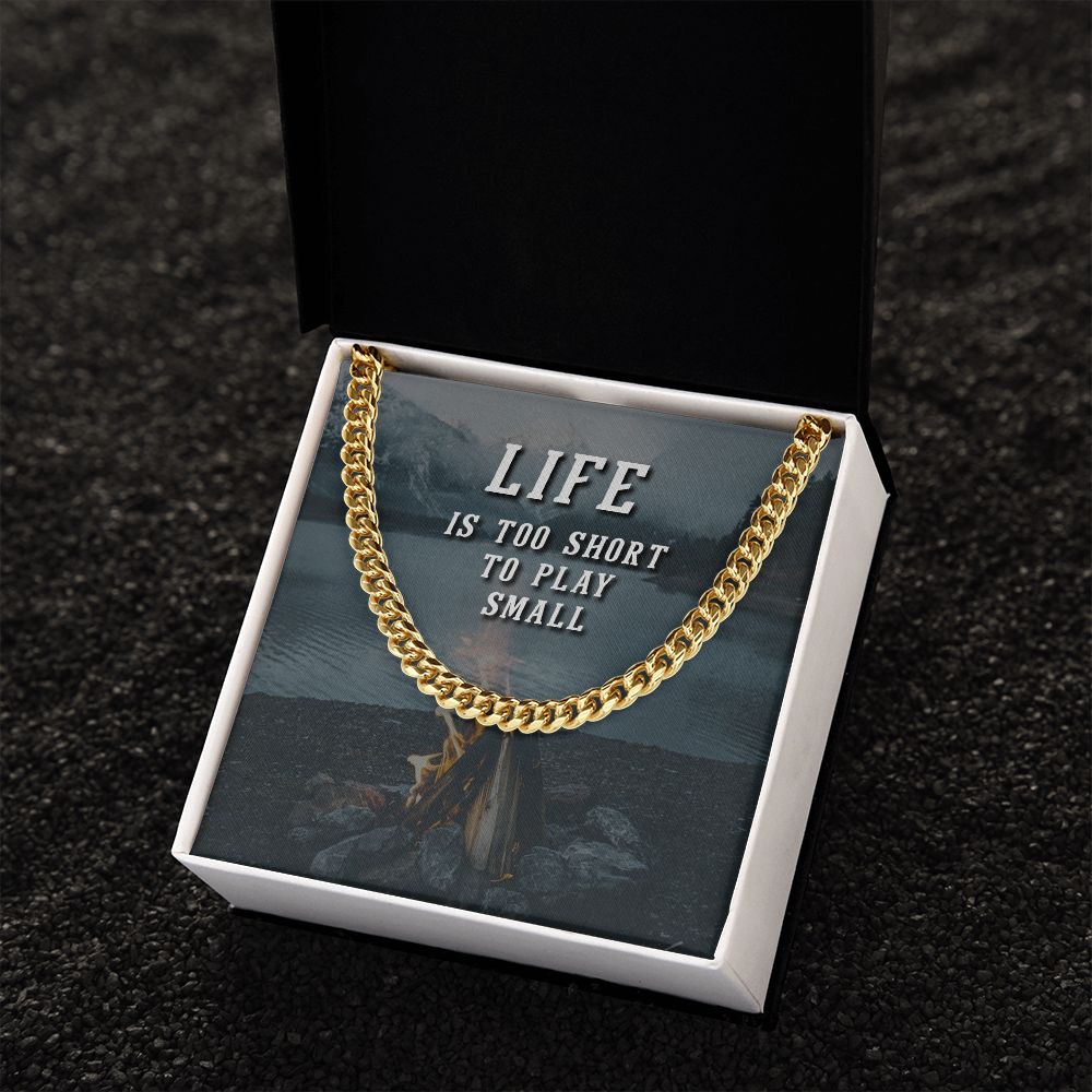 Grandpa, Life Is Too Short To Play Small - Cuban Link Chain Necklace - Gift for Grandpa