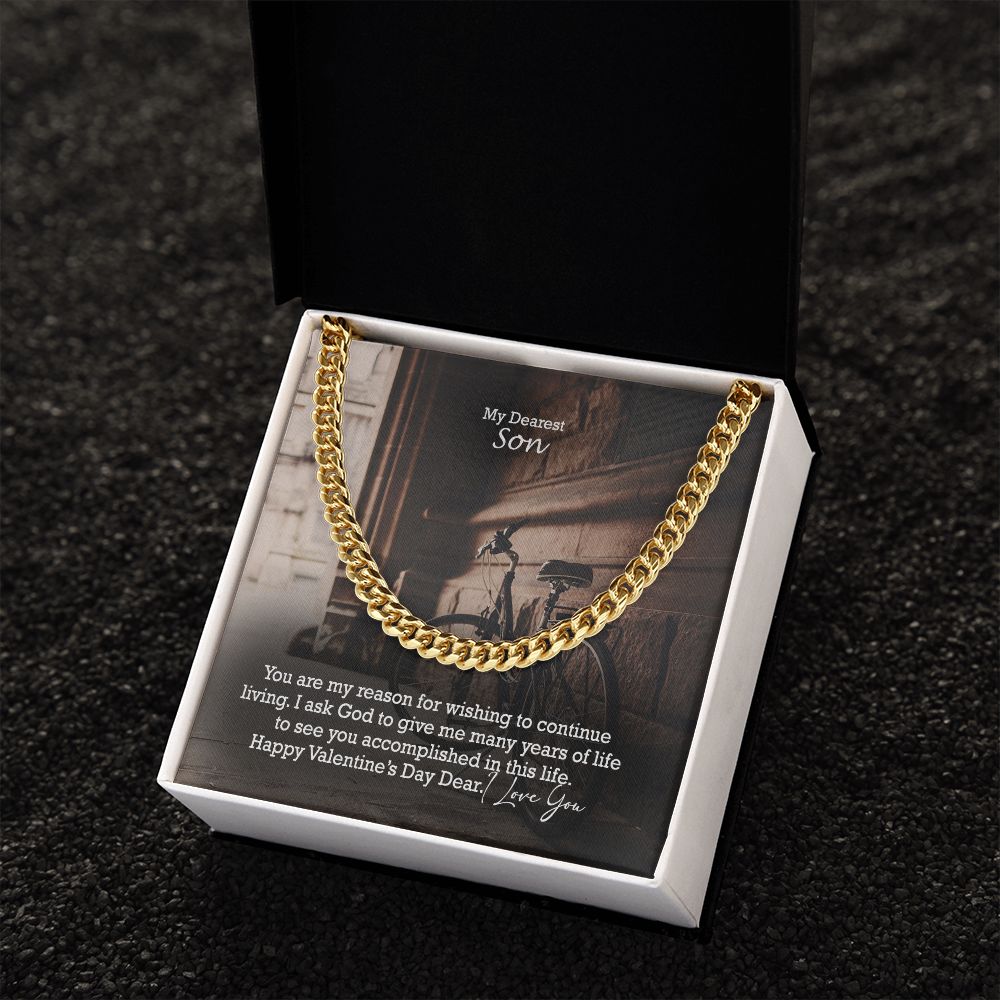My Dearest Son, I Ask God To Give Me Many Years of Life To See You Accomplished In This Life - Cuban Link Chain Necklace - Gift for Son