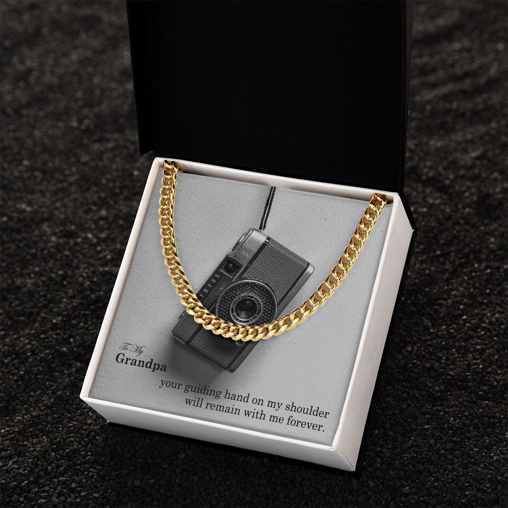To My Grandpa, Your Guiding Hand On My Shoulder Will Remain With Me Forever - Cuban Link Chain Necklace - Gift for Grandpa