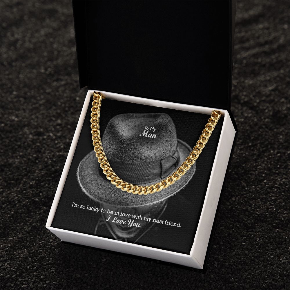 To My Man, I'm So Lucky To Be In Love With My Best Friend - Cuban Link Chain Necklace - Gift for Him