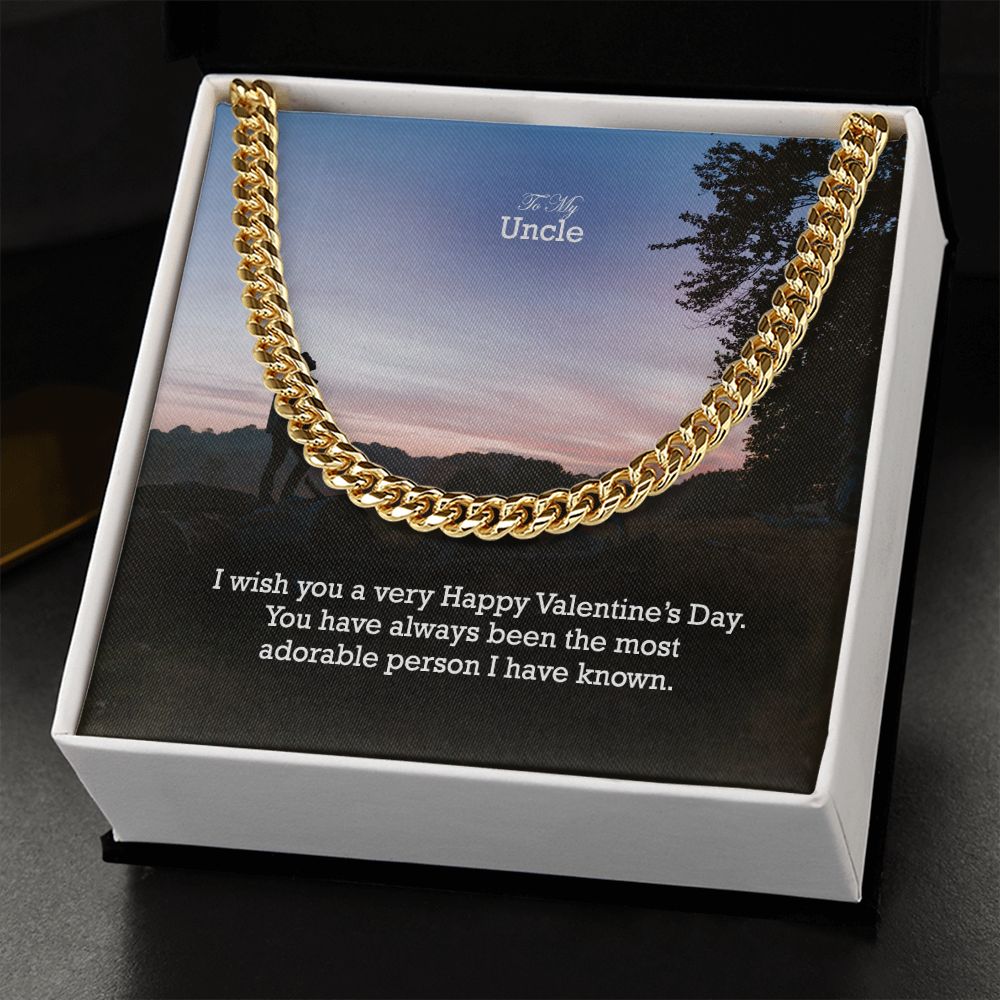 To My Uncle, You Have Always Been The Most Adorable Person I Have Known - Cuban Link Chain Necklace - Gift for Uncle
