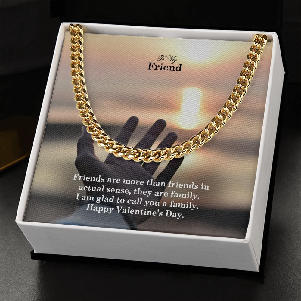 To My Friend, I Am Glad To Call You A Family - Cuban Link Chain Necklace - Gift for Friend