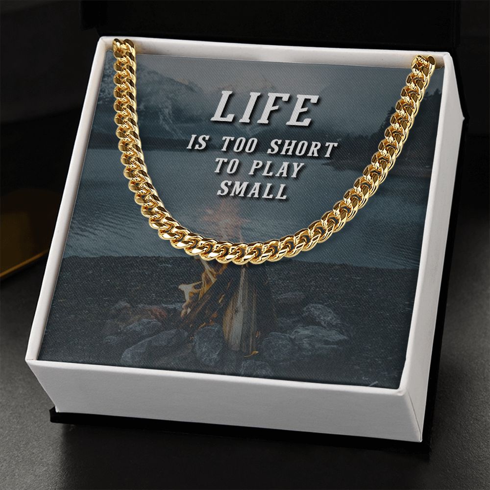 Grandpa, Life Is Too Short To Play Small - Cuban Link Chain Necklace - Gift for Grandpa
