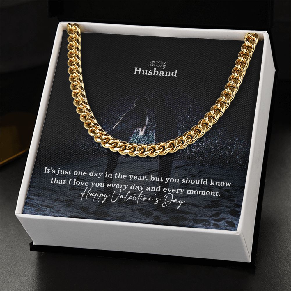 To My Husband, I Love You Every Day & Every Moment - Cuban Link Chain Necklace - Gift for Husband