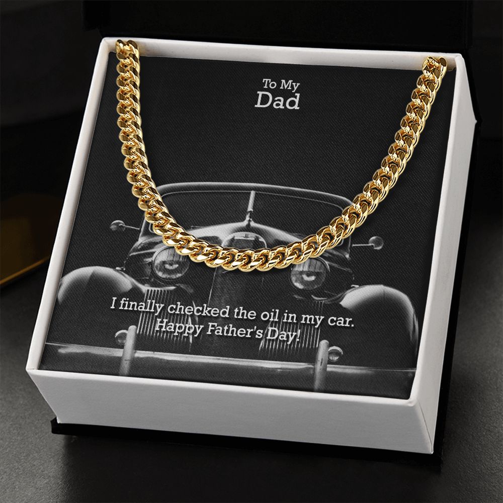 To My Dad, I Finally Checked the Oil in My Car - Cuban Link Chain Necklace - Gift for Dad