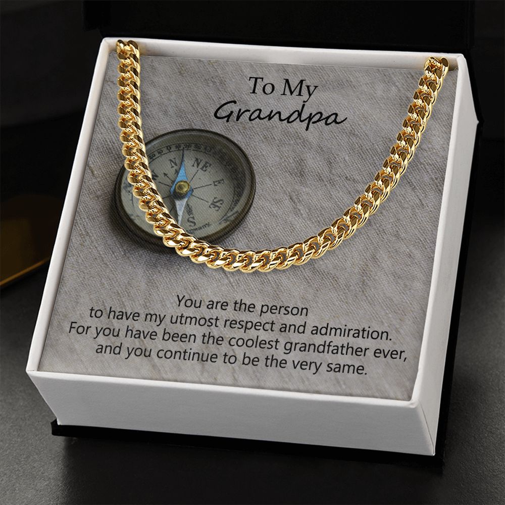 To My Grandpa, You Have Been The Coolest Grandfather Ever - Cuban Link Chain Necklace - Gift for Grandpa