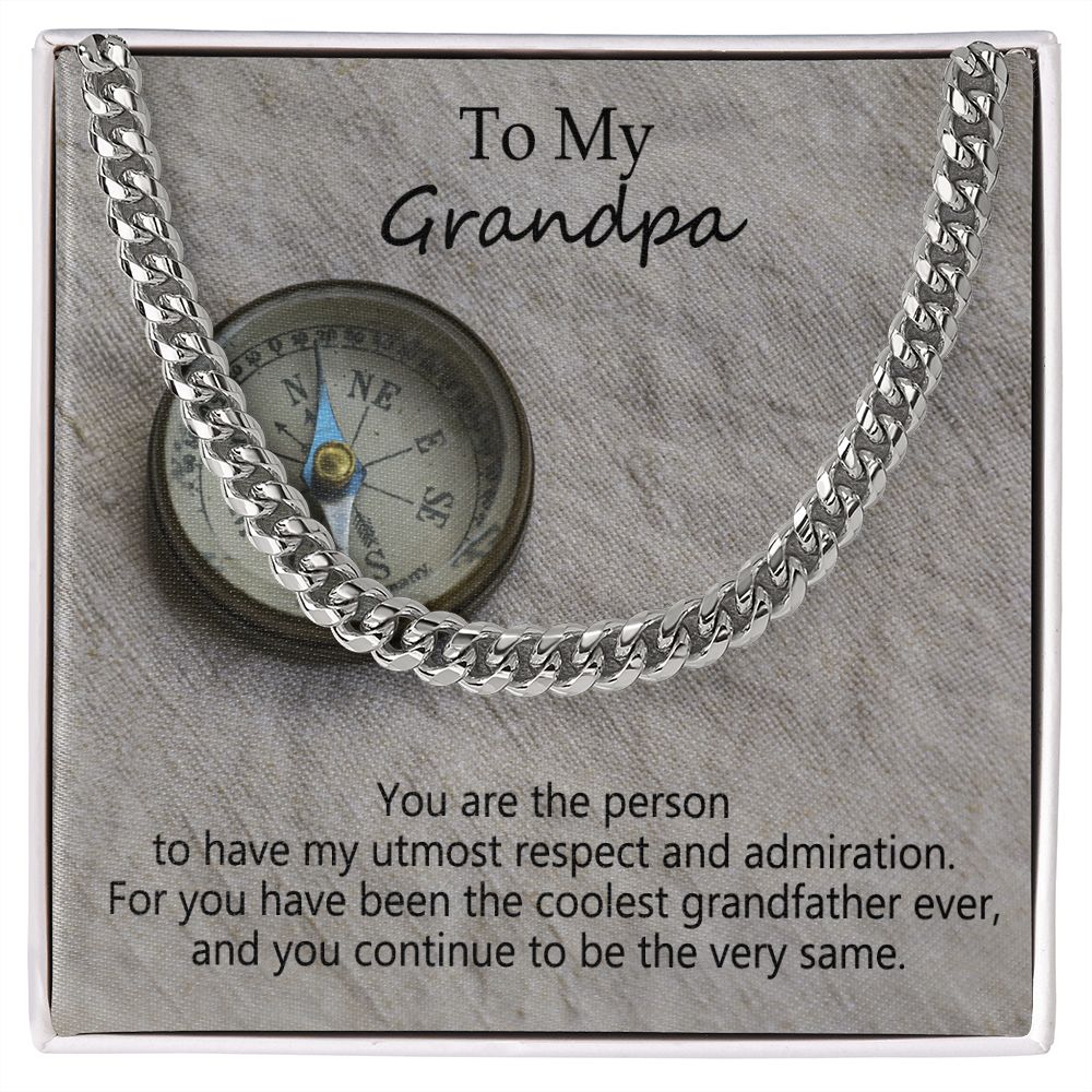 To My Grandpa, You Have Been The Coolest Grandfather Ever - Cuban Link Chain Necklace - Gift for Grandpa