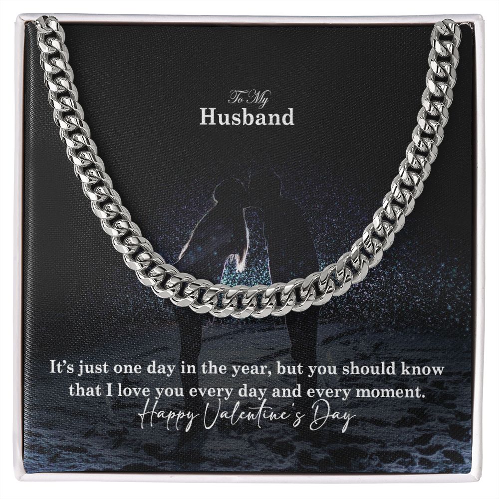 To My Husband, I Love You Every Day & Every Moment - Cuban Link Chain Necklace - Gift for Husband