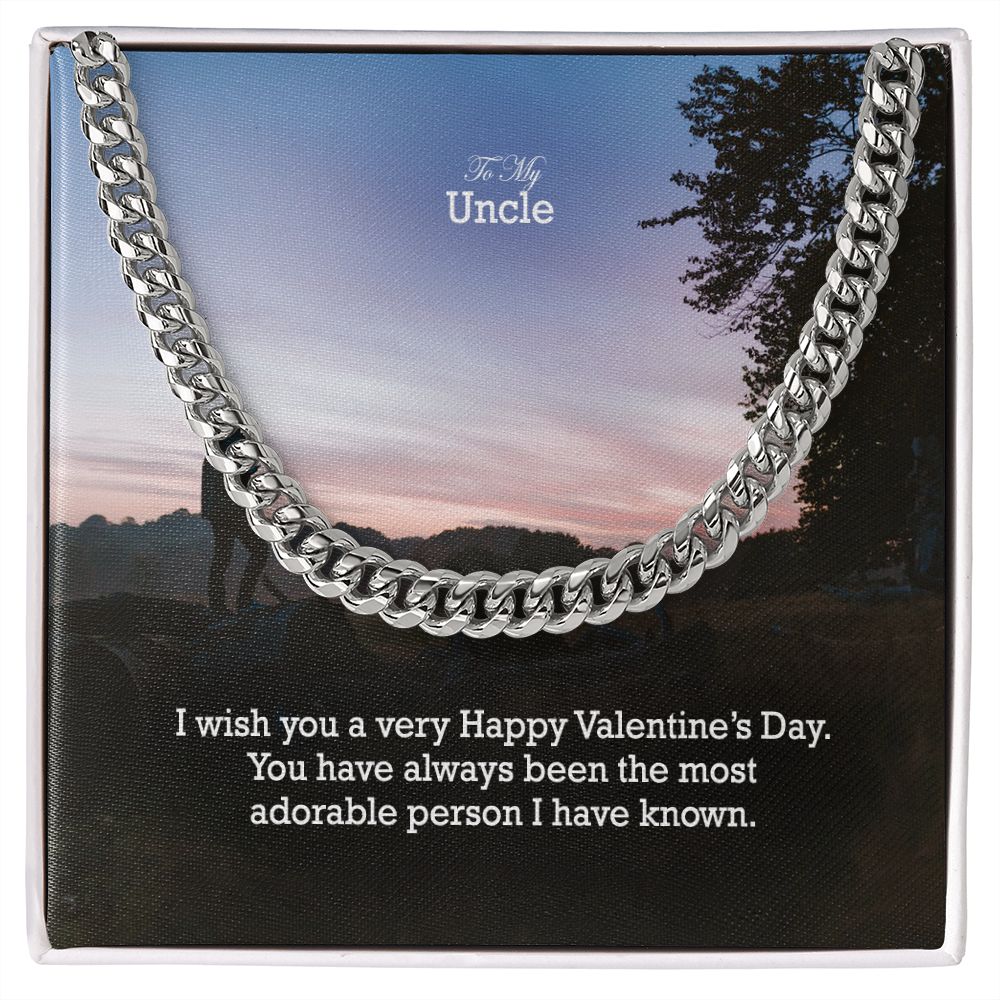To My Uncle, You Have Always Been The Most Adorable Person I Have Known - Cuban Link Chain Necklace - Gift for Uncle