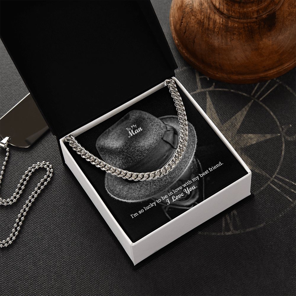 To My Man, I'm So Lucky To Be In Love With My Best Friend - Cuban Link Chain Necklace - Gift for Him