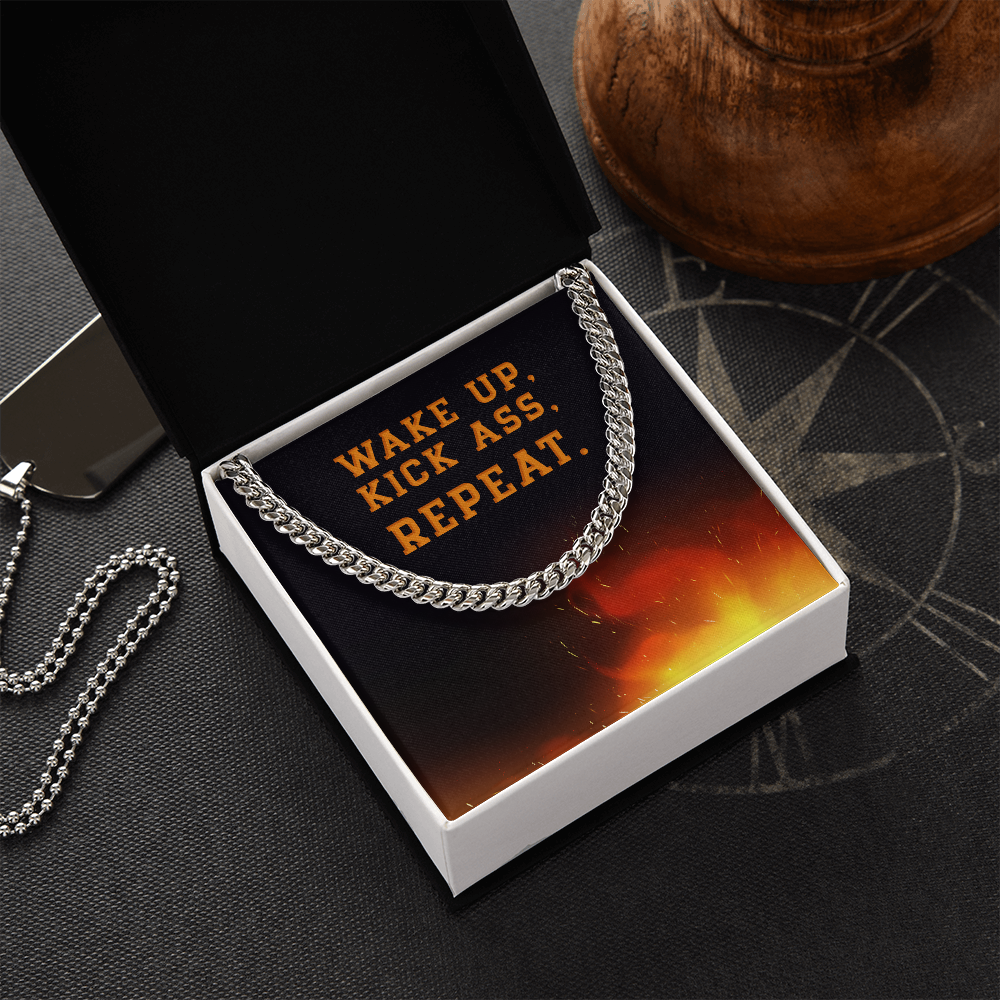 Wake Up, Kick Ass, Repeat - Cuban Link Chain - Gift for Husband