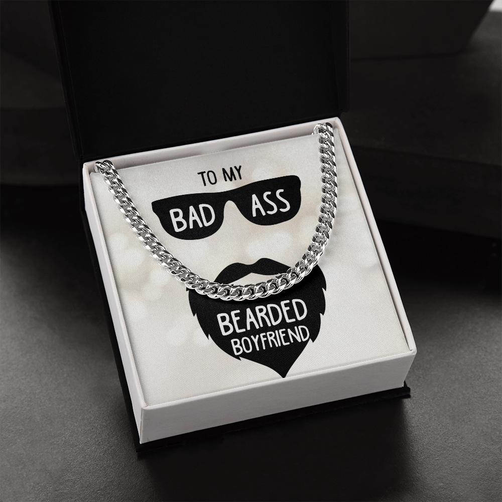 To My Bad Ass Bearded Boyfriend - Cuban Link Chain Necklace - Gift for Boyfriend