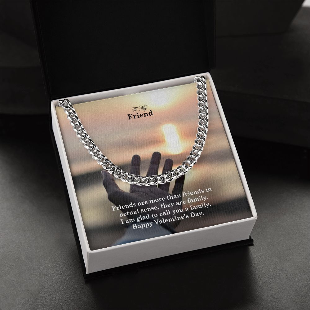 To My Friend, I Am Glad To Call You A Family - Cuban Link Chain Necklace - Gift for Friend