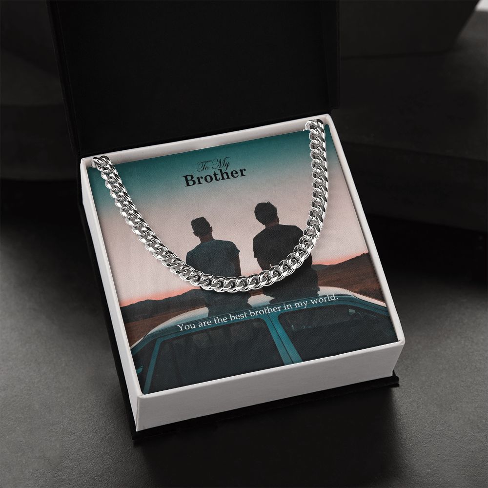 To My Brother, You Are The Best Brother In My World - Cuban Link Chain Necklace - Gift for Brother