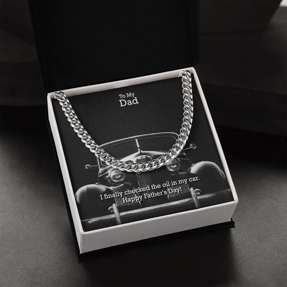 To My Dad, I Finally Checked the Oil in My Car - Cuban Link Chain Necklace - Gift for Dad
