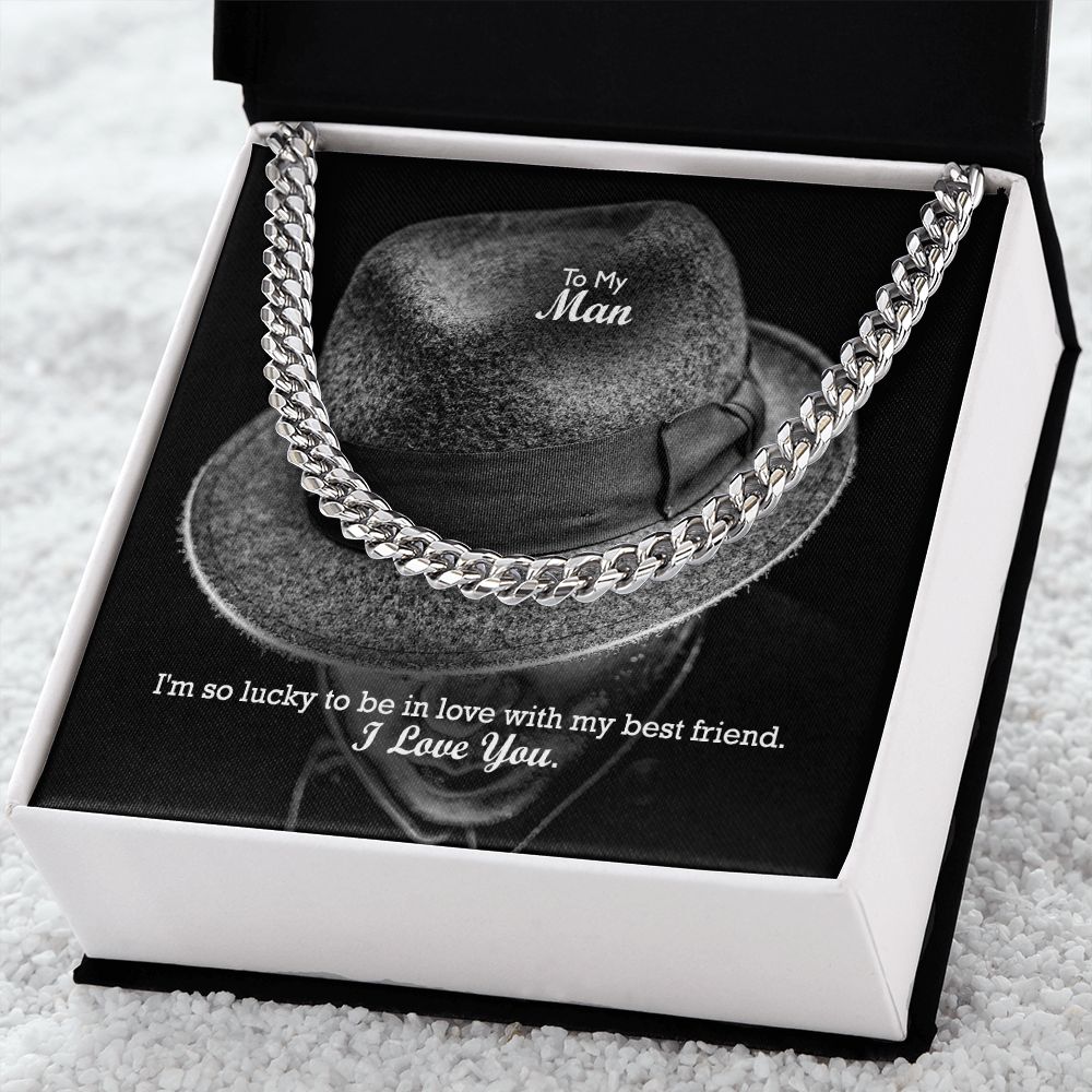 To My Man, I'm So Lucky To Be In Love With My Best Friend - Cuban Link Chain Necklace - Gift for Him