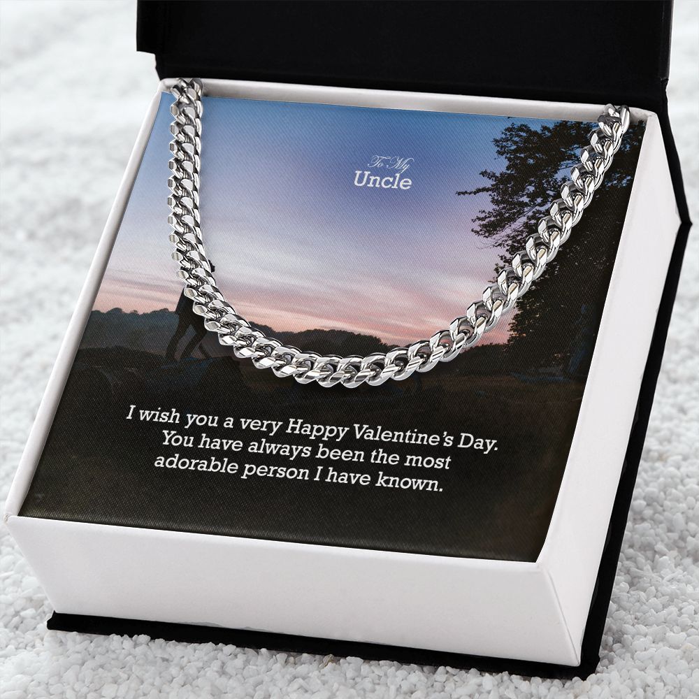 To My Uncle, You Have Always Been The Most Adorable Person I Have Known - Cuban Link Chain Necklace - Gift for Uncle