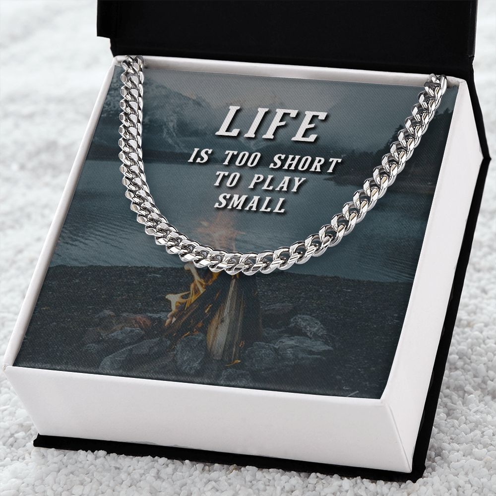 Grandpa, Life Is Too Short To Play Small - Cuban Link Chain Necklace - Gift for Grandpa