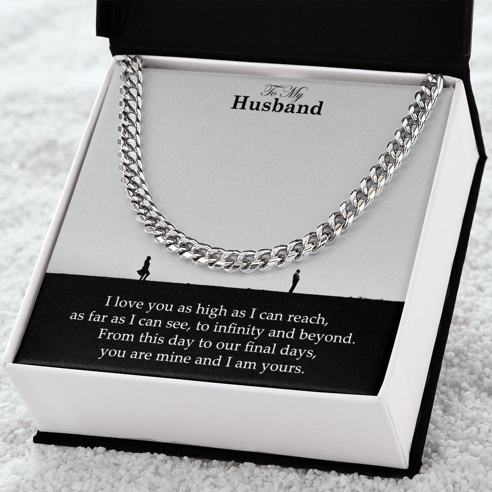 To My Husband, From This Day To Our Final Days, You Are Mine and I Am Yours - Cuban Link Chain Necklace - Gift for Husband