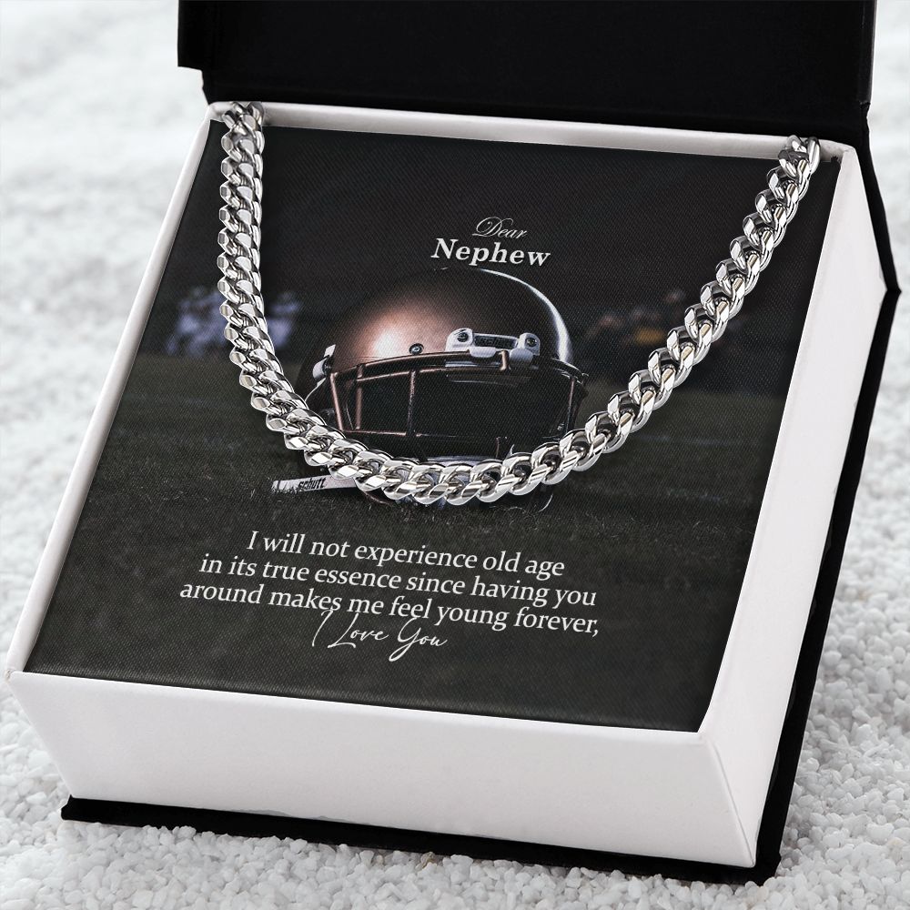 Dear Nephew, I Will Not Experience Old Age In Its True Essence Since Having You Around Makes Me Feel Young Forever - Cuban Link Chain Necklace - Gift for Nephew