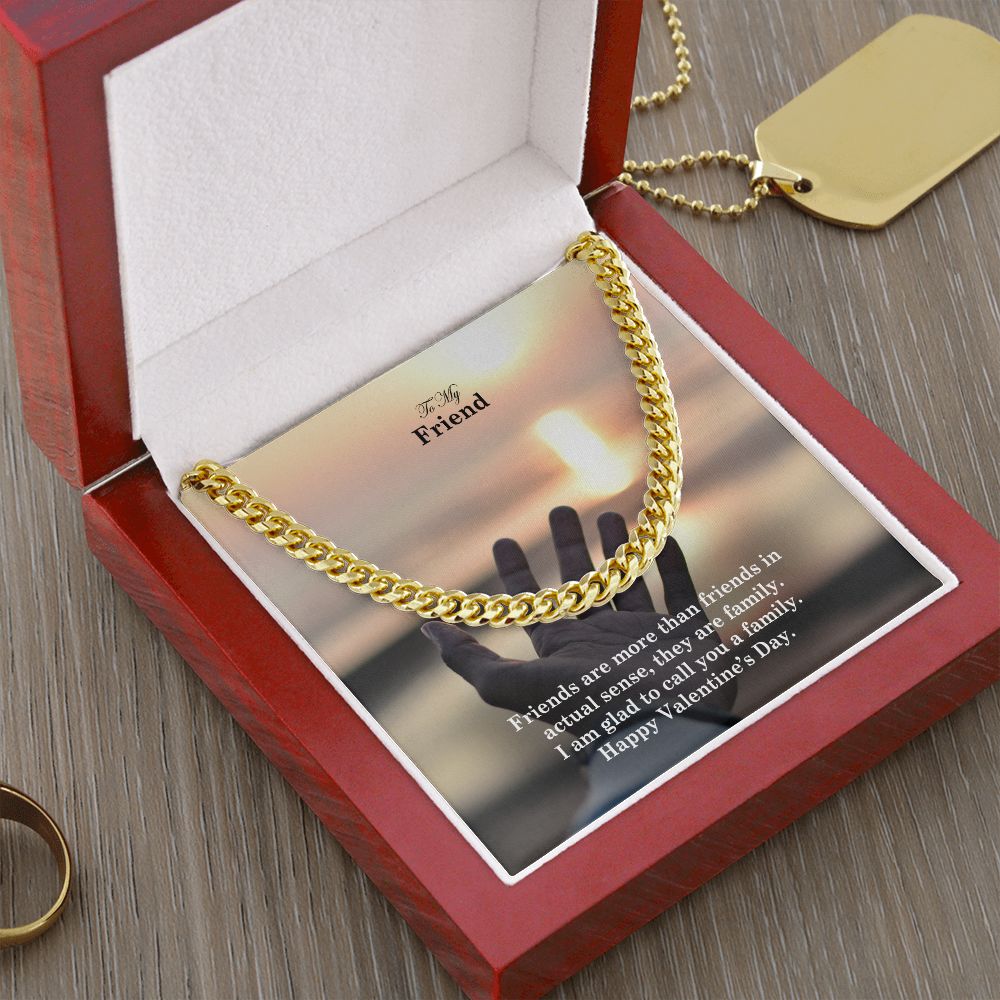 To My Friend, I Am Glad To Call You A Family - Cuban Link Chain Necklace - Gift for Friend