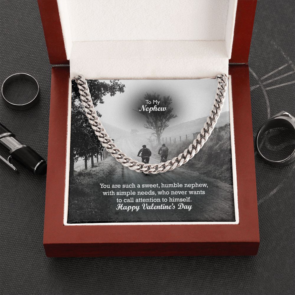 To My Nephew, You Are Such A Sweet, Humble Nephew, With Simple Needs, Who Never Wants To Call Attention To Himself - Cuban Link Chain Necklace - Gift for Nephew