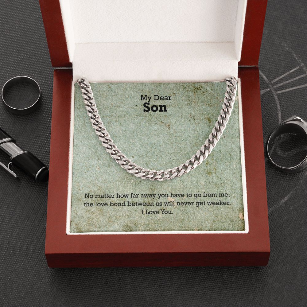 My Dear Son, No matter how far away you have to go I Love You - Cuban Link Chain Necklace - Gift for Son