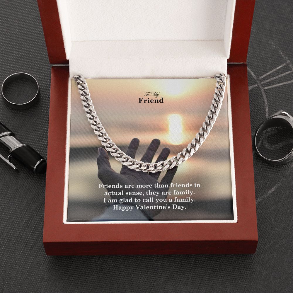 To My Friend, I Am Glad To Call You A Family - Cuban Link Chain Necklace - Gift for Friend